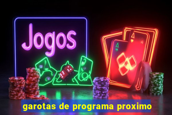 garotas de programa proximo